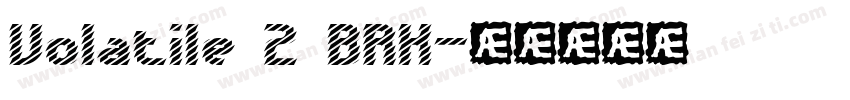 Volatile 2 BRK字体转换